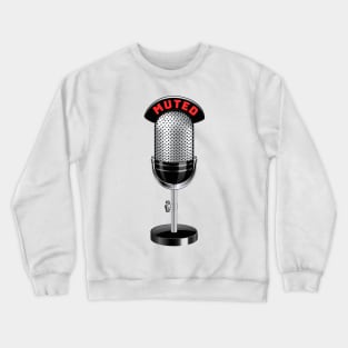You are muted - microphone off Crewneck Sweatshirt